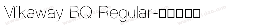 Mikaway BQ Regular字体转换